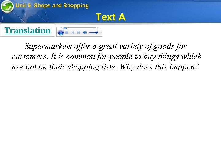 Unit 5 Shops and Shopping Text A Translation Supermarkets offer a great variety of