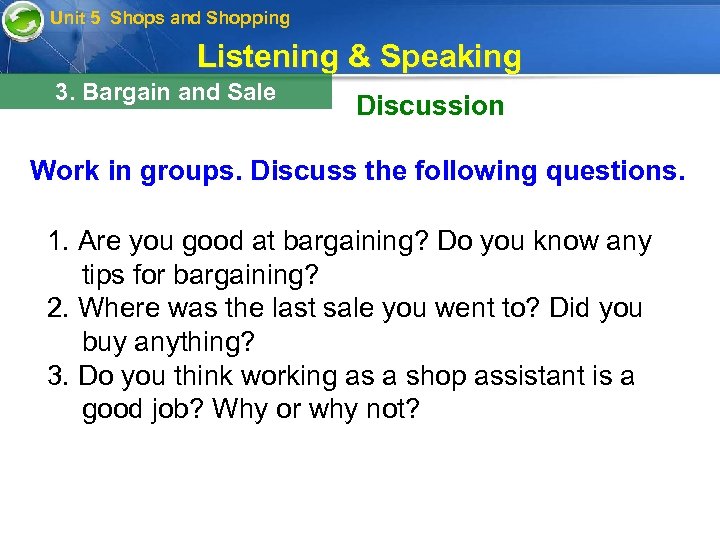 Unit 5 Shops and Shopping Listening & Speaking 3. Bargain and Sale Discussion Work