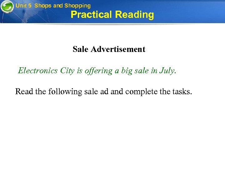 Unit 5 Shops and Shopping Practical Reading Sale Advertisement Electronics City is offering a