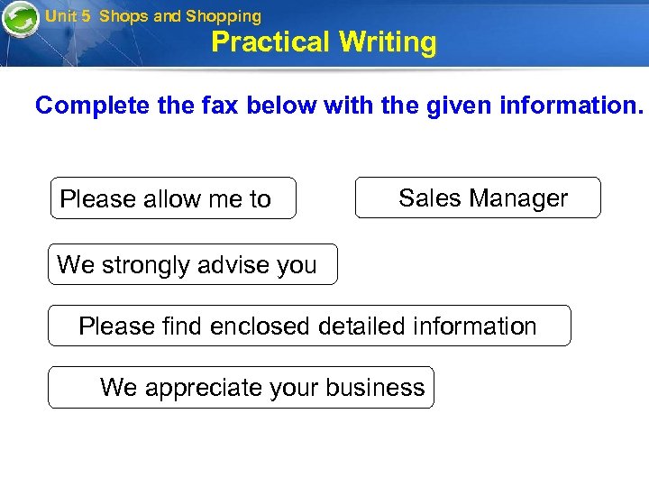 Unit 5 Shops and Shopping Practical Writing Complete the fax below with the given