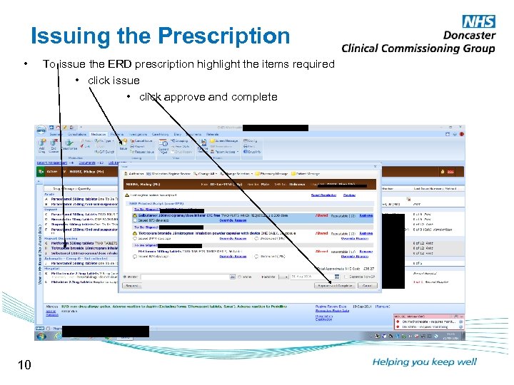 Issuing the Prescription • To issue the ERD prescription highlight the items required •