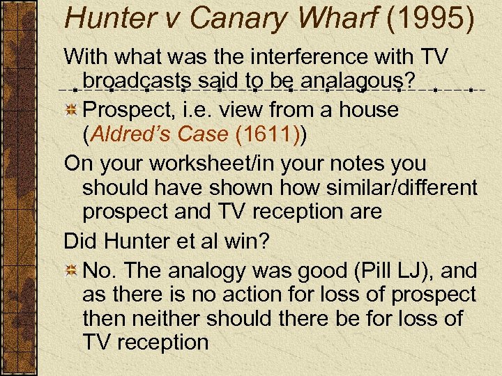 Hunter v Canary Wharf (1995) With what was the interference with TV broadcasts said