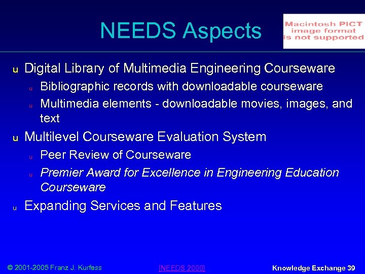 NEEDS Aspects u Digital Library of Multimedia Engineering Courseware u u u Multilevel Courseware