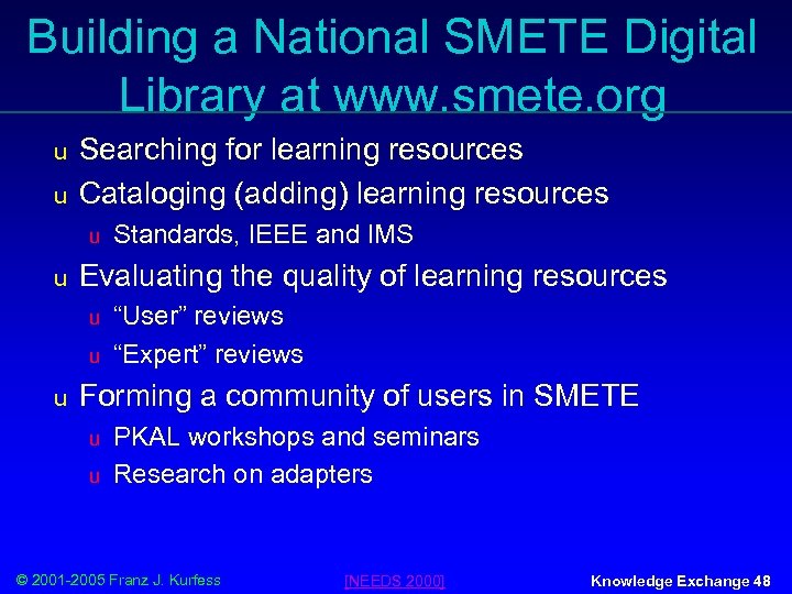 Building a National SMETE Digital Library at www. smete. org u u Searching for