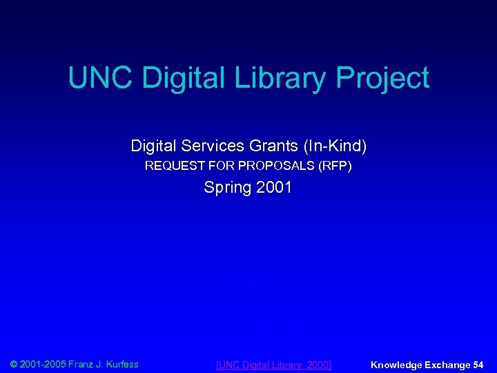 UNC Digital Library Project Digital Services Grants (In-Kind) REQUEST FOR PROPOSALS (RFP) Spring 2001