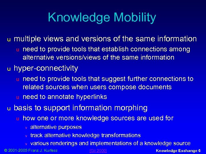 Knowledge Mobility u multiple views and versions of the same information u u hyper-connectivity