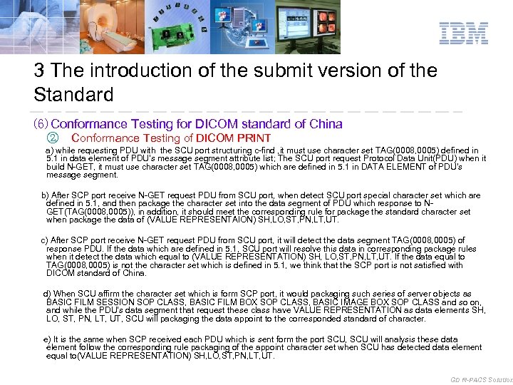 3 The introduction of the submit version of the Standard (6)Conformance Testing for DICOM