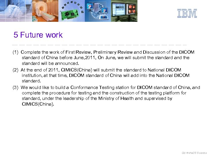 5 Future work (1) Complete the work of First Review, Preliminary Review and Discussion