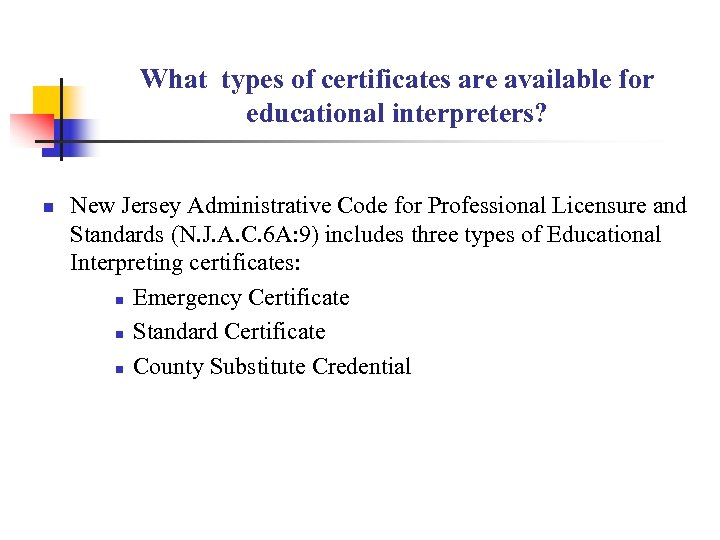 What types of certificates are available for educational interpreters? n New Jersey Administrative Code