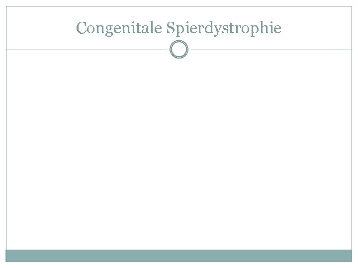 Congenitale Spierdystrophie 