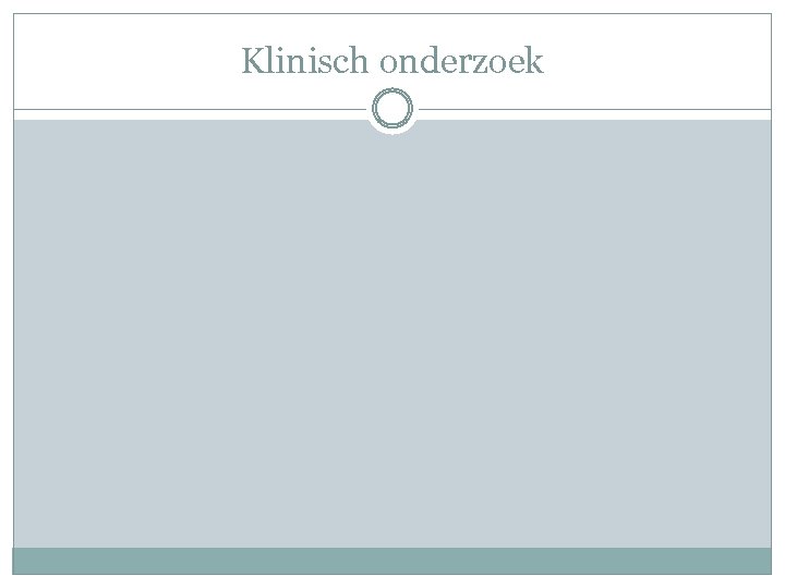 Klinisch onderzoek 