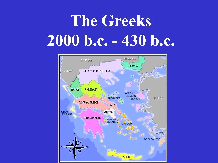 The Greeks 2000 b c — 430 b