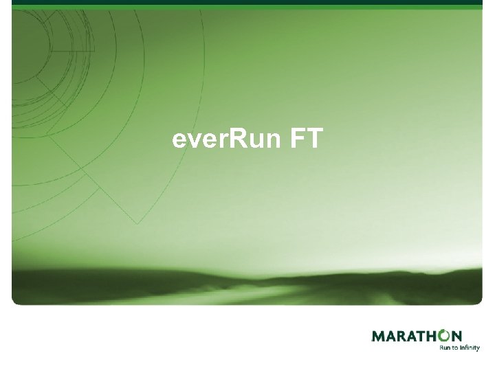 ever. Run FT 