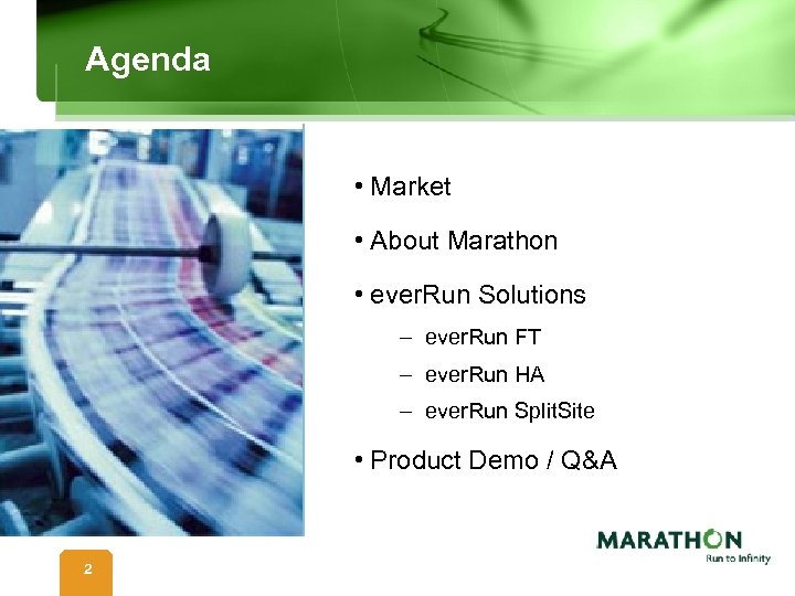 Agenda • Market • About Marathon • ever. Run Solutions – ever. Run FT