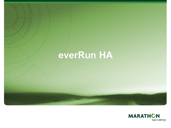 ever. Run HA 