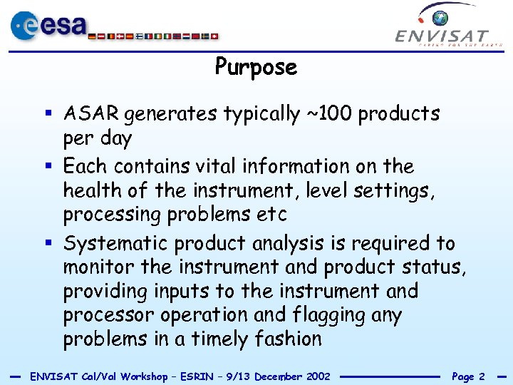 Purpose § ASAR generates typically ~100 products per day § Each contains vital information