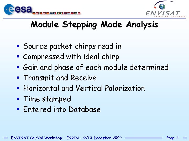 Module Stepping Mode Analysis § § § § Source packet chirps read in Compressed