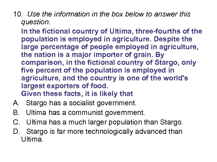 10. Use the information in the box below to answer this question. In the
