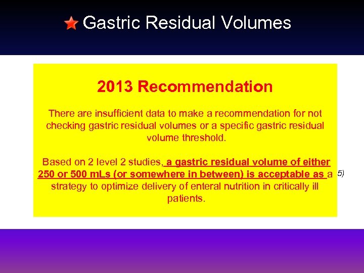 Gastric Residual Volumes 2013 Recommendation Canadian CPGs Internal Committee 2013 Recommendation q no differences