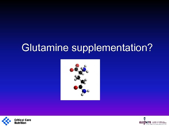 Glutamine supplementation? 1 
