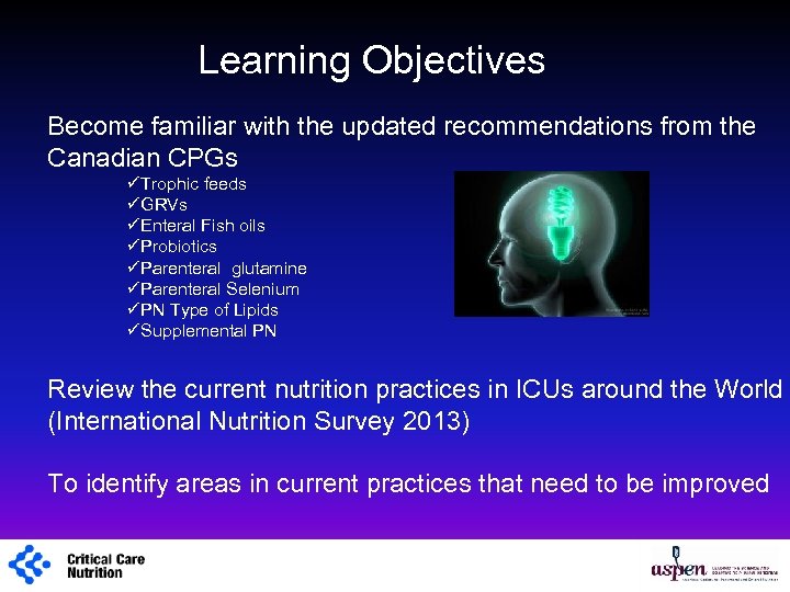 Learning Objectives Become familiar with the updated recommendations from the Canadian CPGs üTrophic feeds