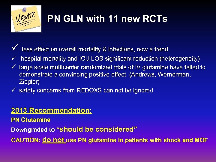 PN GLN with 11 new RCTs ü less effect on overall mortality & infections,