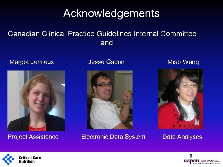 Acknowledgements Canadian Clinical Practice Guidelines Internal Committee and Margot Lemieux Jesse Gadon Miao Wang
