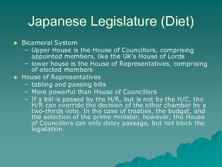 Japanese Legislature (Diet) u u Bicameral System – Upper House is the House of