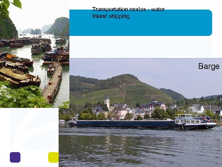Transportation modes - water Inland shipping Barge 29 - 6 