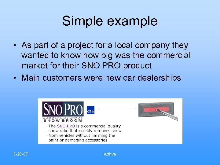 Simple example • As part of a project for a local company they wanted