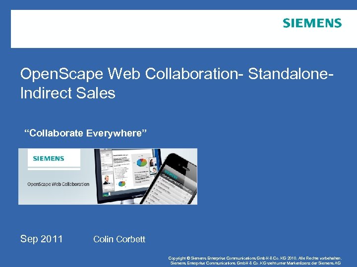 Open. Scape Web Collaboration- Standalone- Indirect Sales “Collaborate Everywhere” Sep 2011 Colin Corbett June