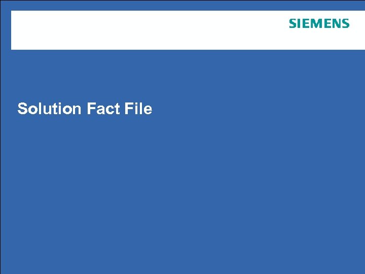 Solution Fact File June 2011 Page 11 Copyright © Siemens Enterprise Communications Gmb. H