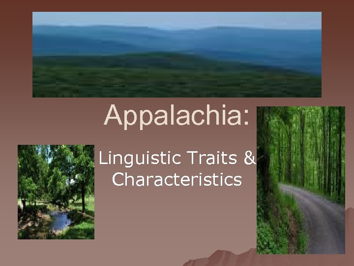Appalachia: Linguistic Traits & Characteristics 