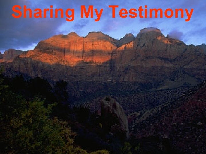 Sharing My Testimony 