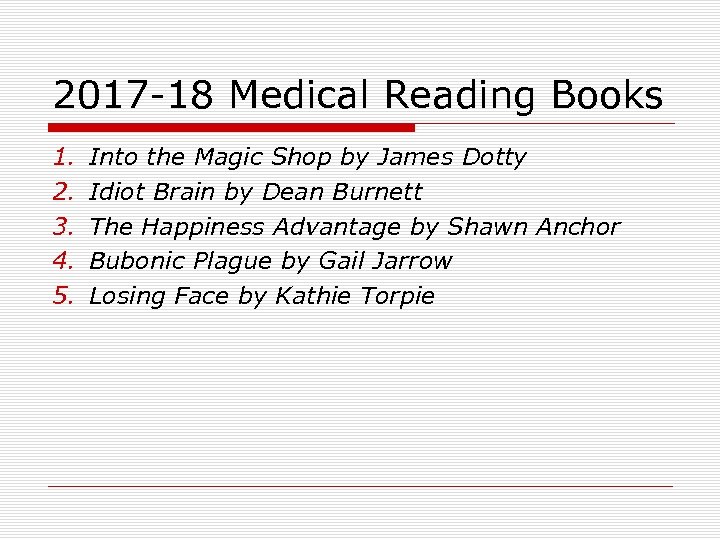 2017 -18 Medical Reading Books 1. 2. 3. 4. 5. Into the Magic Shop