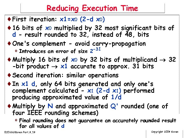 Reducing Execution Time ¨First iteration: x 1=x 0 (2 -d x 0) ¨ 16