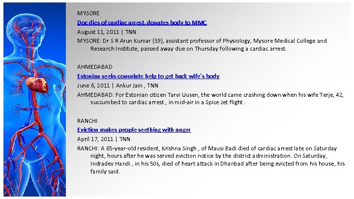 MYSORE Doc dies of cardiac arrest, donates body to MMC August 11, 2011 |