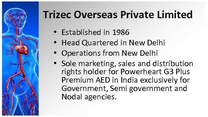 Trizec Overseas Private Limited • • Established in 1986 Head Quartered in New Delhi