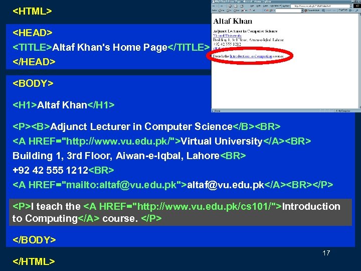 <HTML> <HEAD> <TITLE>Altaf Khan's Home Page</TITLE> </HEAD> <BODY> <H 1>Altaf Khan</H 1> <P><B>Adjunct Lecturer