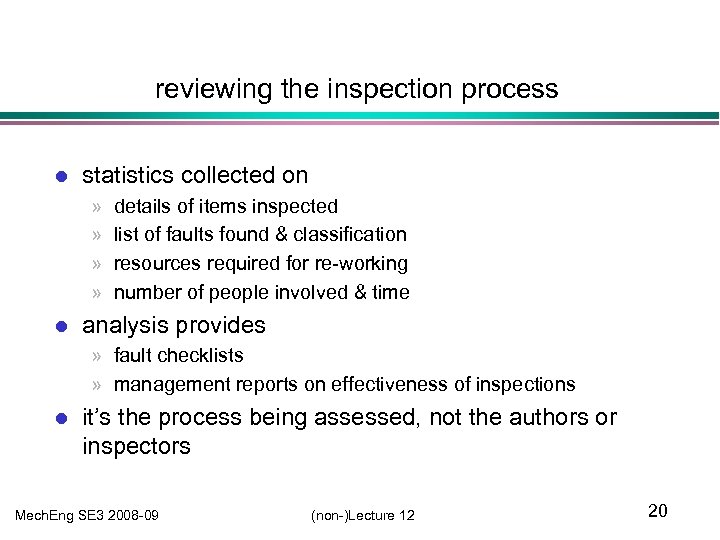 reviewing the inspection process l statistics collected on » » l details of items