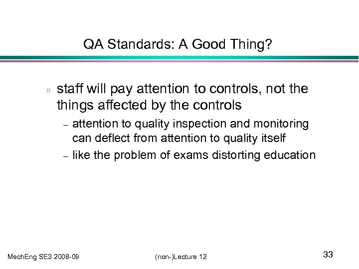 QA Standards: A Good Thing? » staff will pay attention to controls, not the