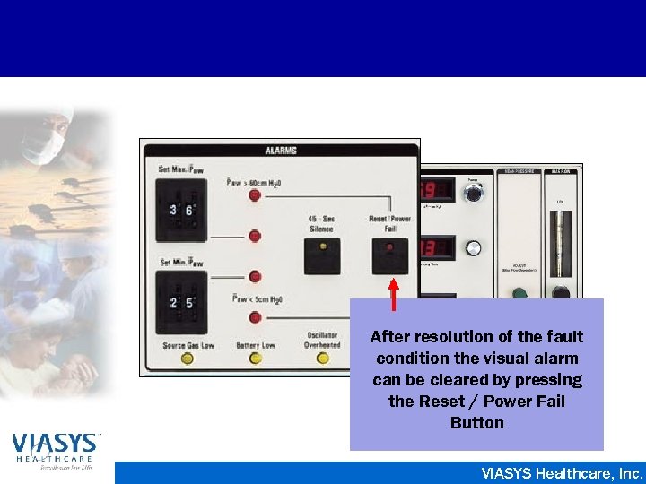 After resolution of the fault condition the visual alarm can be cleared by pressing