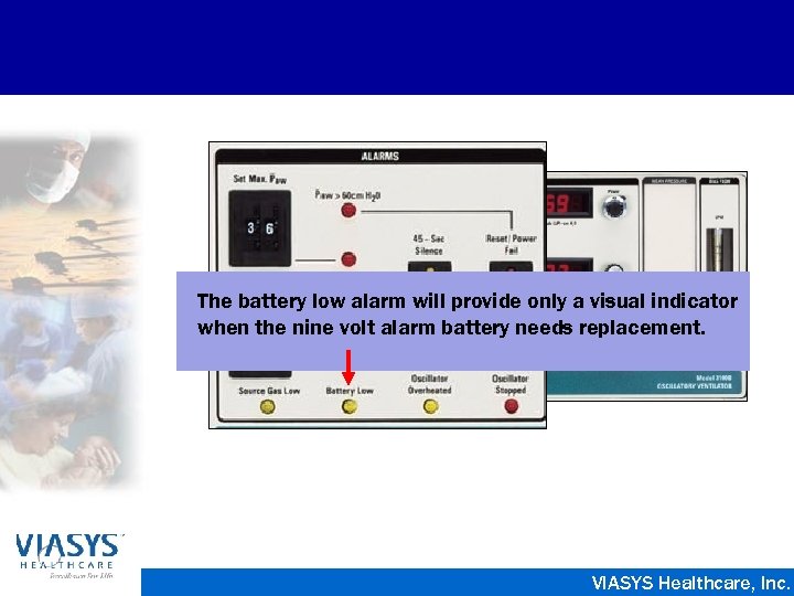 The battery low alarm will provide only a visual indicator when the nine volt