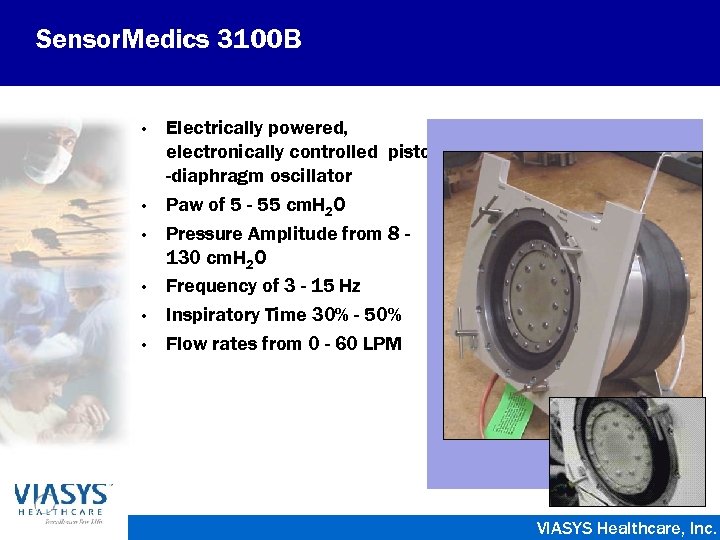 Sensor. Medics 3100 B • • • Electrically powered, electronically controlled piston -diaphragm oscillator