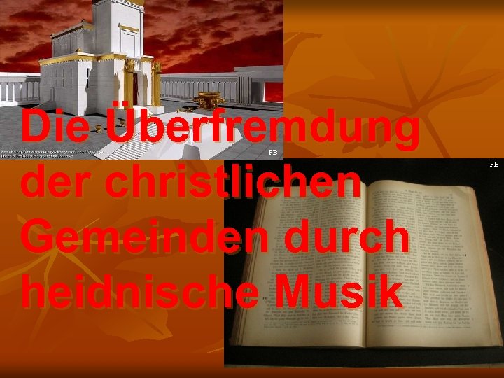 Die Überfremdung der christlichen Gemeinden durch heidnische Musik FB FB 