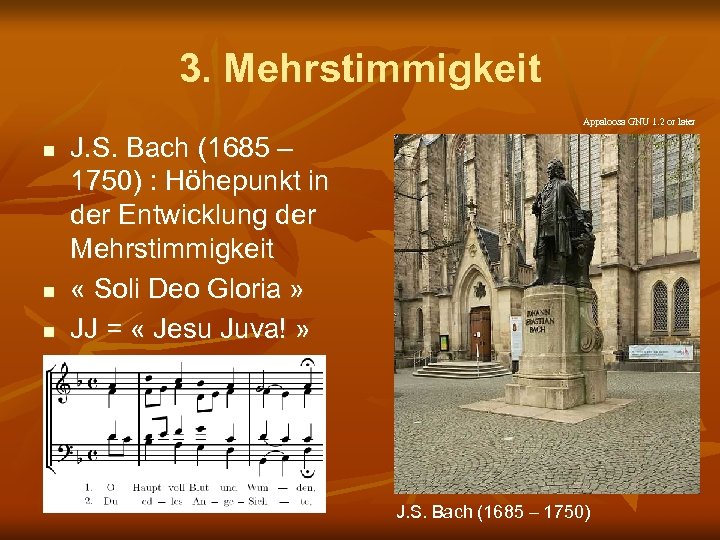 3. Mehrstimmigkeit Appaloosa GNU 1. 2 or later n n n J. S. Bach