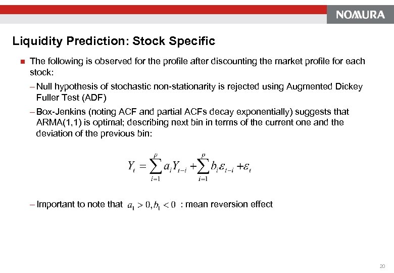 Liquidity Prediction: Stock Specific n The following is observed for the profile after discounting