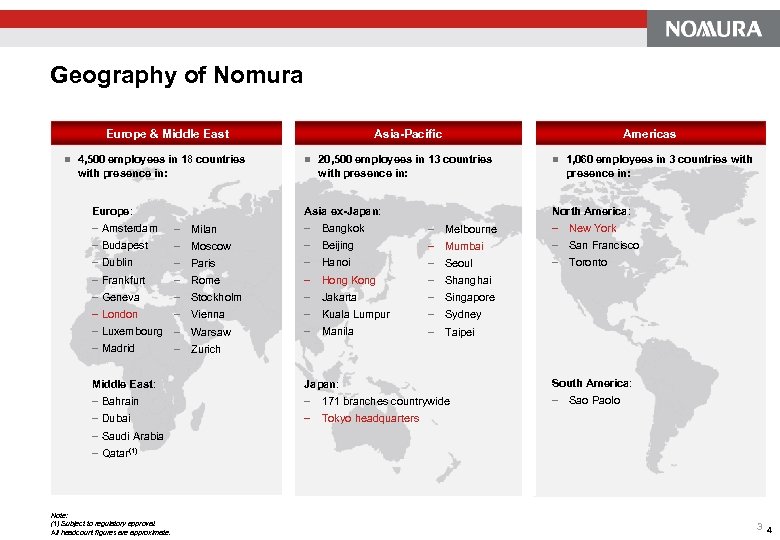 Geography of Nomura Europe & Middle East n 4, 500 employees in 18 countries