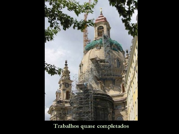 Trabalhos quase completados 