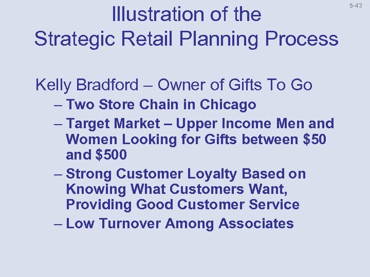 Illustration of the Strategic Retail Planning Process Kelly Bradford – Owner of Gifts To